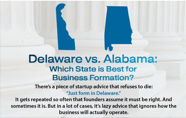 Delaware vs. Alabama: Which State is Best for Business Formation?
